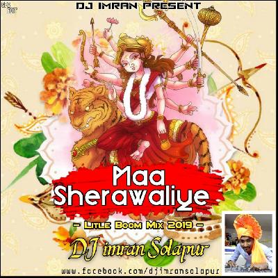 Maa Sherawaliye   Litle Boom Mix 2019   DJ Imran Solapur